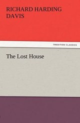 The Lost House - Davis, Richard Harding - 9783842427037