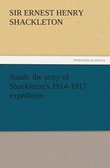 South: the story of Shackleton's 1914-1917 expedition - Shackleton, Sir Ernest Henry - 9783842428096