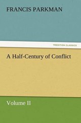 A Half-Century of Conflict - Parkman, Francis - 9783842428966