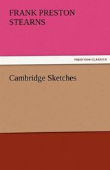 Cambridge Sketches - Stearns, Frank Preston - 9783842429574