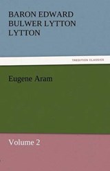 Eugene Aram - Lytton, Baron Edward Bulwer Lytton - 9783842430556