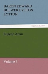 Eugene Aram - Lytton, Baron Edward Bulwer Lytton - 9783842430563