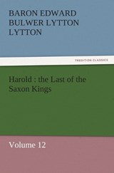 Harold : the Last of the Saxon Kings - Lytton, Baron Edward Bulwer Lytton - 9783842431140