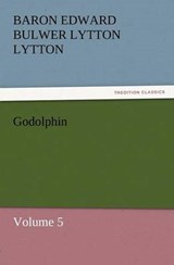 Godolphin - Lytton, Baron Edward Bulwer Lytton - 9783842431751