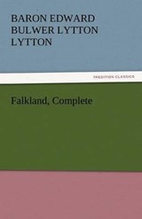 Falkland, Complete - Lytton, Baron Edward Bulwer Lytton - 9783842431775