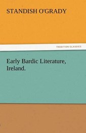 Early Bardic Literature, Ireland.