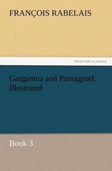 Gargantua and Pantagruel, Illustrated - Rabelais, François - 9783842433113