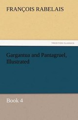 Gargantua and Pantagruel, Illustrated - Rabelais, François - 9783842433120