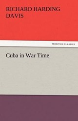 Cuba in War Time - Davis, Richard Harding - 9783842433359