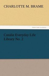 Coralie Everyday Life Library No. 2 - Brame, Charlotte M. - 9783842434769