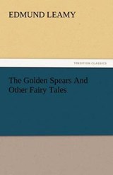 The Golden Spears And Other Fairy Tales - Leamy, Edmund - 9783842435728