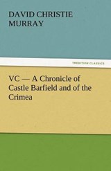 VC - A Chronicle of Castle Barfield and of the Crimea - Murray, David Christie - 9783842435773