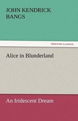 Alice in Blunderland - Bangs, John Kendrick - 9783842435926