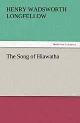 The Song of Hiawatha - Longfellow, Henry Wadsworth - 9783842436312
