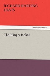 The King's Jackal - Davis, Richard Harding - 9783842437579