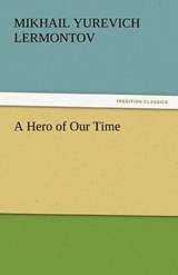 A Hero of Our Time - Lermontov, Mikhail Yurevich - 9783842439009