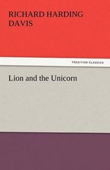 Lion and the Unicorn - Davis, Richard Harding - 9783842440272