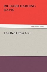 The Red Cross Girl - Davis, Richard Harding - 9783842440869