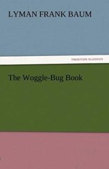 The Woggle-Bug Book - Baum, Lyman Frank - 9783842444294