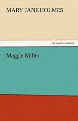 Maggie Miller - Holmes, Mary Jane - 9783842447608