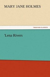 'Lena Rivers - Holmes, Mary Jane - 9783842447622