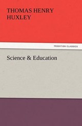 Science & Education - Huxley, Thomas Henry - 9783842447769