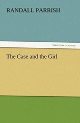 The Case and the Girl - Parrish, Randall - 9783842449299