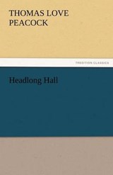 Headlong Hall - Peacock, Thomas Love - 9783842449374