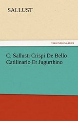 C. Sallusti Crispi De Bello Catilinario Et Jugurthino - Sallust - 9783842449930