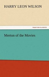 Merton of the Movies - WILSON,  Harry Leon - 9783842452268