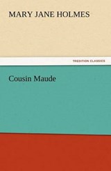 Cousin Maude - Holmes, Mary Jane - 9783842452633