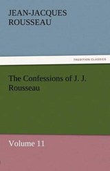The Confessions of J. J. Rousseau - Volume 11 - Rousseau, Jean-Jacques - 9783842453906