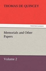 Memorials and Other Papers - Volume 2 - De Quincey, Thomas - 9783842461345