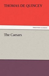 The Caesars - De Quincey, Thomas - 9783842463943