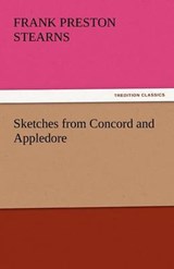 Sketches from Concord and Appledore - Stearns, Frank Preston - 9783842465497
