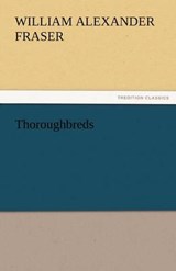 Thoroughbreds - Fraser, William Alexander - 9783842466814