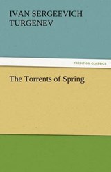 The Torrents of Spring - Turgenev, Ivan Sergeevich - 9783842472969