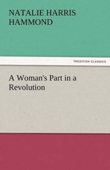 A Woman's Part in a Revolution - Hammond, Natalie Harris - 9783842477520