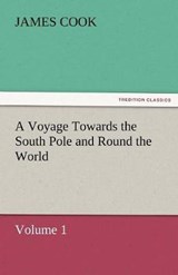 A Voyage Towards the South Pole and Round the World, Volume 1 - Cook, James - 9783842479371