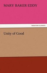 Unity of Good - Eddy, Mary Baker - 9783842481886