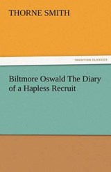 Biltmore Oswald The Diary of a Hapless Recruit - Smith, Thorne - 9783842481985