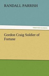 Gordon Craig Soldier of Fortune - Parrish, Randall - 9783842485082