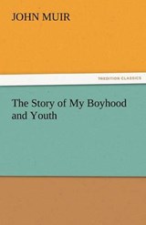 The Story of My Boyhood and Youth - Muir, John - 9783842486805