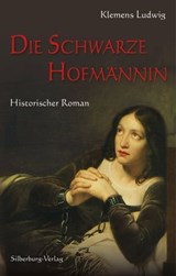 Die Schwarze Hofmännin - Klemens Ludwig - 9783842517769