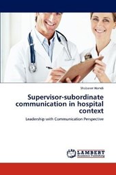 Supervisor-subordinate communication in hospital context