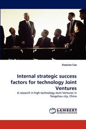Internal strategic success factors for technology Joint Ventures