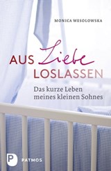 Aus Liebe loslassen - Monica Wesolowska - 9783843604918