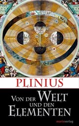 Von der Welt und den Elementen - Plinius ; Manuel Vogel ; Georg Christoph Wittstein - 9783843803878