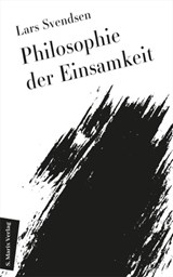 Philosophie der Einsamkeit - Lars Fredrik Händler Svendsen - 9783843807173