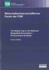 The Salary Cap in the National Basketball Association - An Economic Analysis
